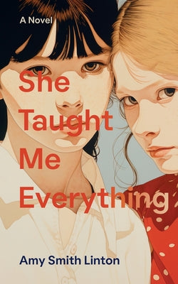 She Taught Me Everything by Linton, Amy Smith