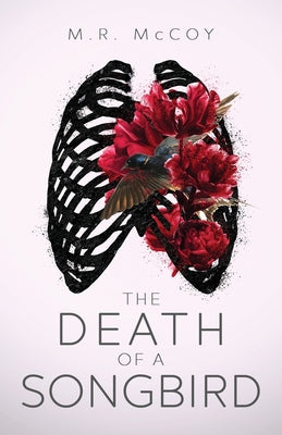 The Death of a Songbird by McCoy, M. R.