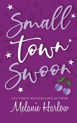 Small Town Swoon by Harlow, Melanie