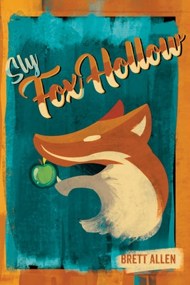 Sly Fox Hollow by Allen, Brett T.