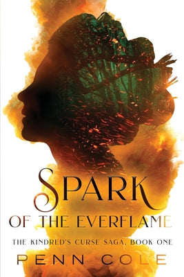 Spark of the Everflame by Cole, Penn