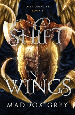 A Shift in Wings: A Valkyrie Fantasy Romance by Grey, Maddox