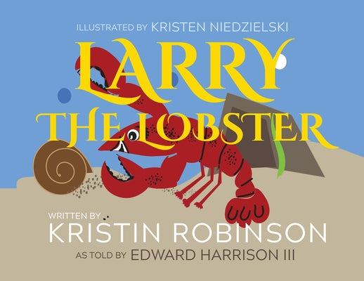 Larry the Lobster by Harrison, Edward D., III