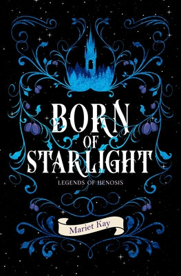 Born of Starlight by Kay, Mariet