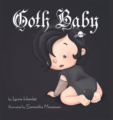 Goth Baby by Hamlet, Laura