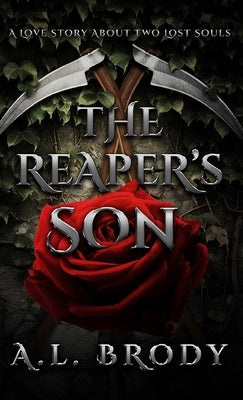 The Reaper's Son: A Love Story About Two Lost Souls by Brody, A. L.