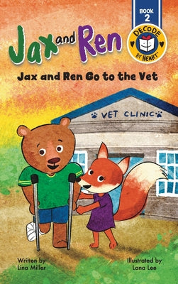 Jax and Ren Go to the Vet by Miller, Lina