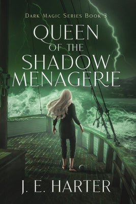 Queen of the Shadow Menagerie by Harter, J. E.