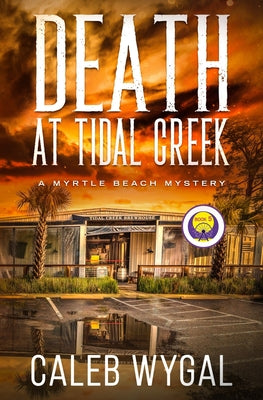 Death at Tidal Creek by Wygal, Caleb