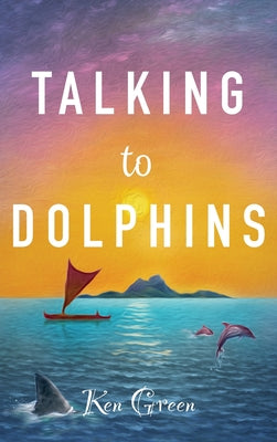 Talking to Dolphins by Green, Ken