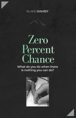 Zero Percent Chance by Hamby, Blake