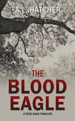 The Blood Eagle by Hatcher, A. L.