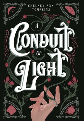 A Conduit of Light by Tompkins, Chelsey Ann