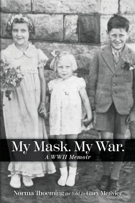 My Mask. My War. by Metivier, Gary