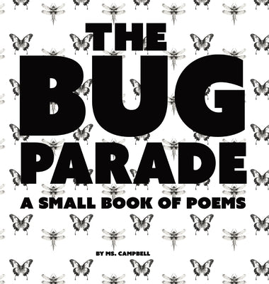 The Bug Parade: a small book of poems by Campbell, J.