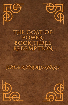 The Cost of Power: Redemption by Reynolds-Ward, Joyce