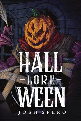 Hall-Lore-Ween by Spero, Josh