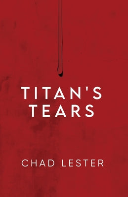 Titan's Tears by Lester, Chad