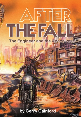 After the Fall: The Engineer and the Apocalypse by Gainford, Gerry