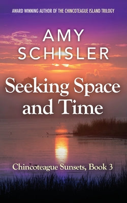 Seeking Space and Time by Schisler, Amy