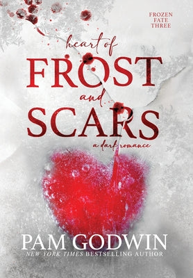 Heart of Frost and Scars by Godwin, Pam