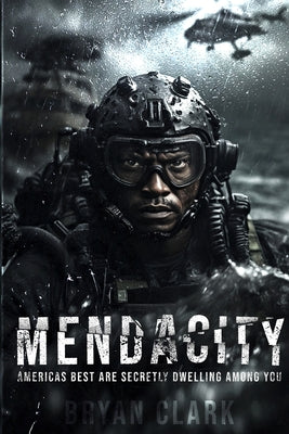 Mendacity: Americas Best Are Secretly Dwelling Among You by Clark, Bryan