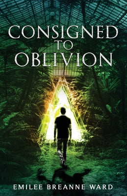 Consigned to Oblivion by Ward, Emilee Breanne