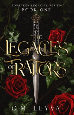 The Legacies of Traitors by Leyva, C. M.