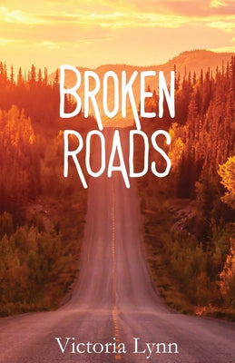 Broken Roads by Lynn, Victoria