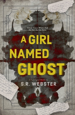 A Girl Named Ghost by Webster, S. R.