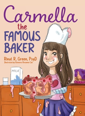 Carmella the Famous Baker: A Book for Kids with Dyslexia by Green, Rinat R.