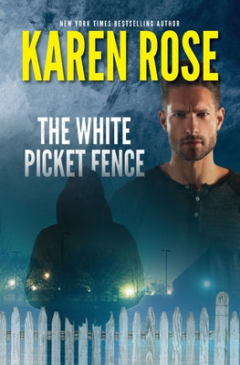 The White Picket Fence by Rose, Karen