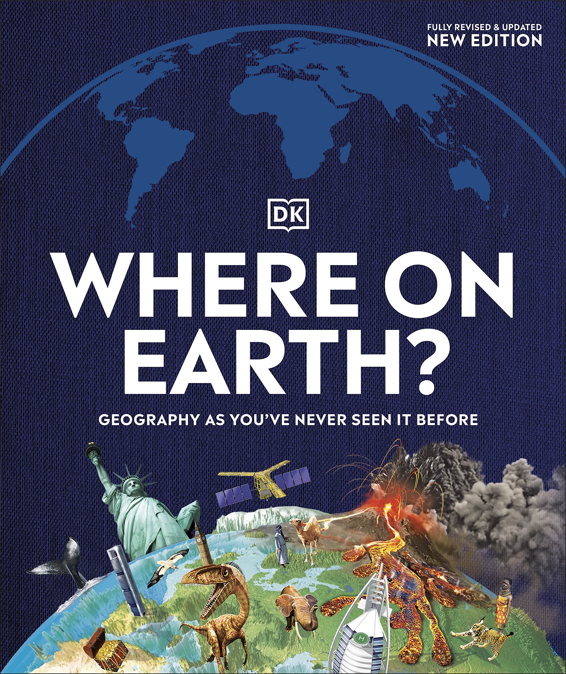 Where on Earth?: Geography as You've Never Seen It Before by DK