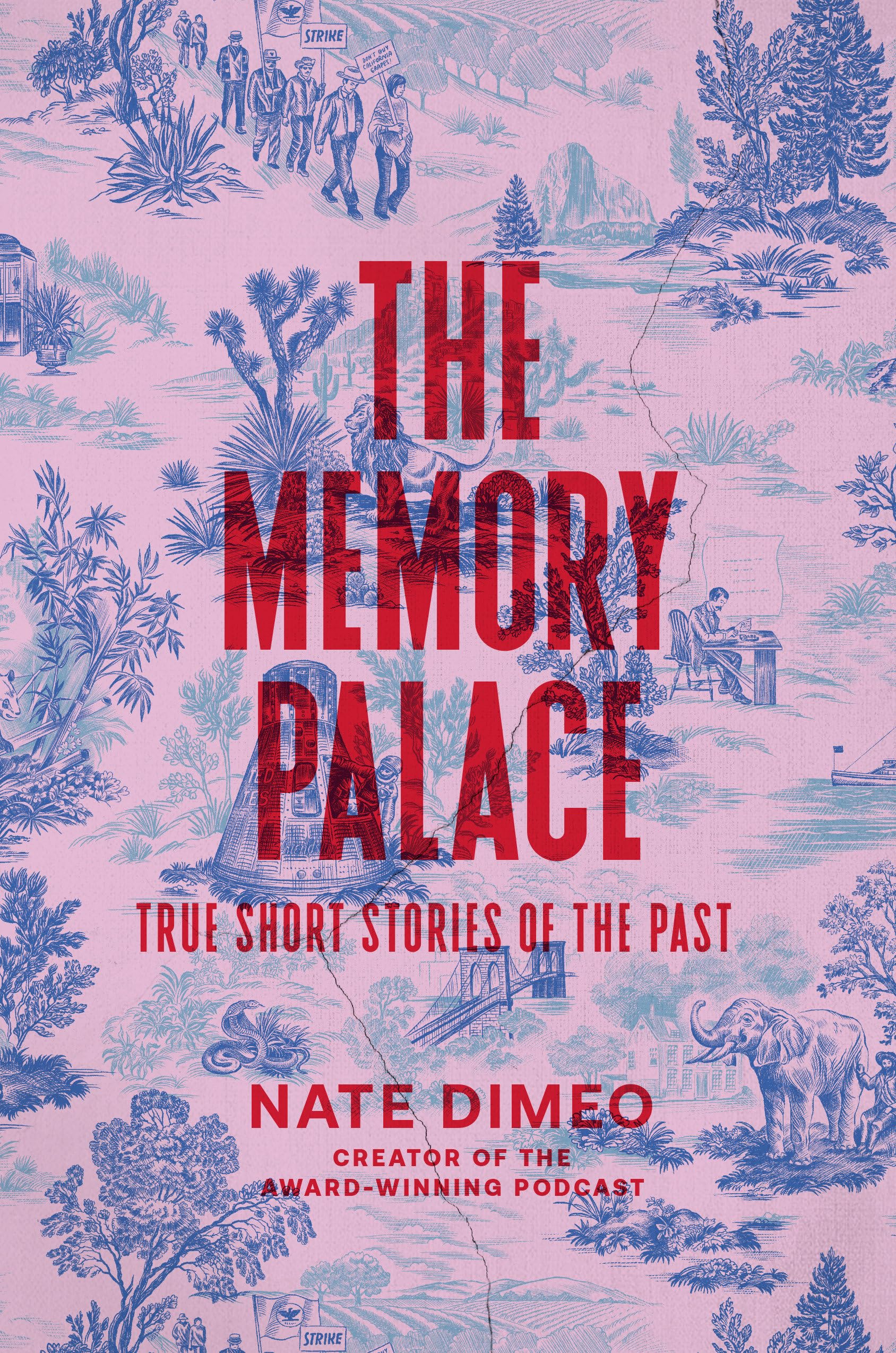 The Memory Palace: True Short Stories of the Past by Dimeo, Nate