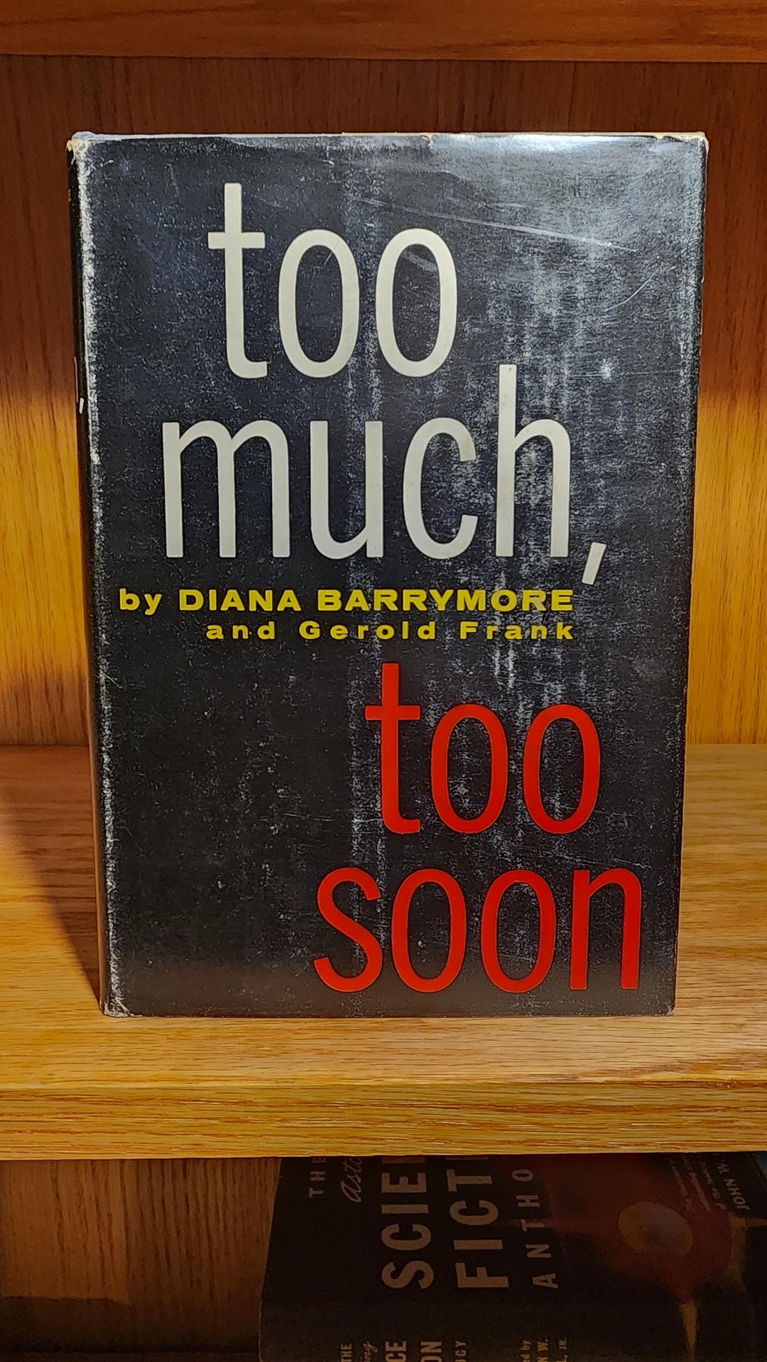 1957 Too Much, Too Soon by Diana Barrymore, Hardcover w/ jacket, 2nd print
