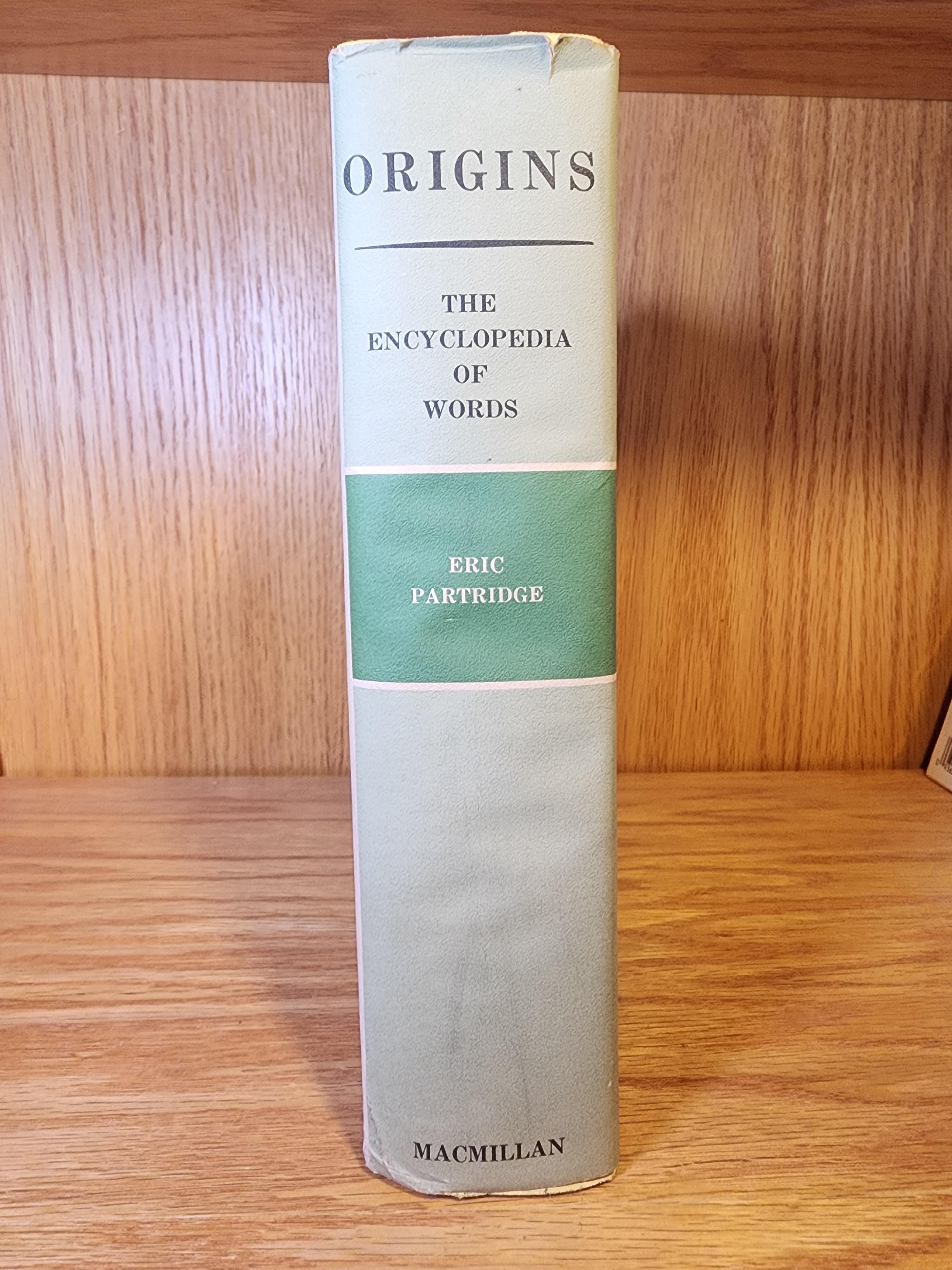 Origins: The Encyclopedia of Words- Their Meanings, Etymology and Uses Through History, Hardcover