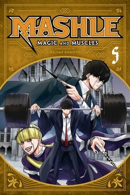 Mashle: Magic and Muscles, Vol. 5 by Komoto, Hajime