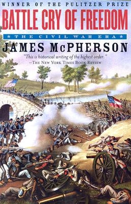 Battle Cry of Freedom: The Civil War Era by McPherson, James M.