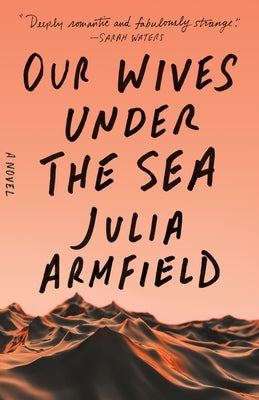 Our Wives Under the Sea by Armfield, Julia