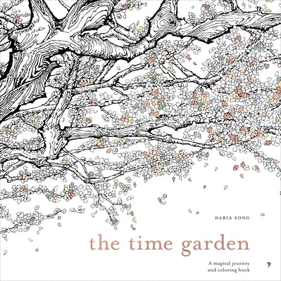 The Time Garden: A Magical Journey and Coloring Book by Song, Daria