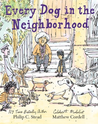Every Dog in the Neighborhood by Stead, Philip C.