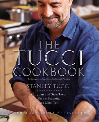 The Tucci Cookbook: Family, Friends and Food by Tucci, Stanley