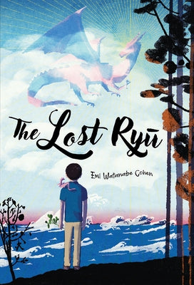 The Lost Ryu by Watanabe Cohen, Emi