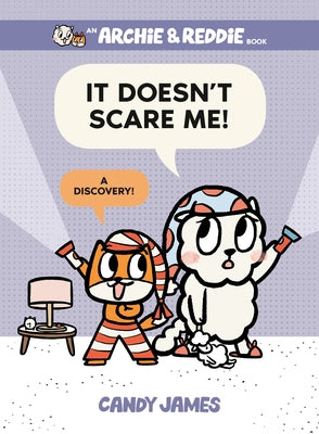 It Doesn't Scare Me!: A Discovery! by James, Candy