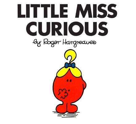 Little Miss Curious by Hargreaves, Roger