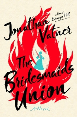 The Bridesmaids Union by Vatner, Jonathan