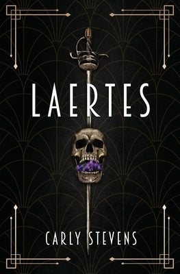 Laertes: A Hamlet Retelling by Stevens, Carly