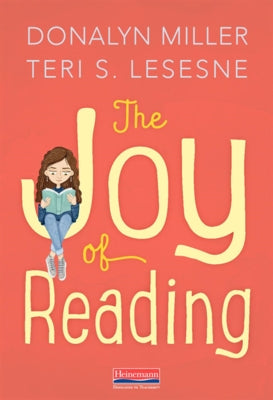 The Joy of Reading by Miller, Donalyn