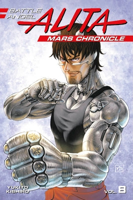 Battle Angel Alita Mars Chronicle 8 by Kishiro, Yukito