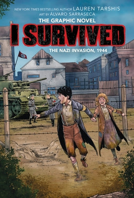 I Survived the Nazi Invasion, 1944: A Graphic Novel (I Survived Graphic Novel #3): Volume 3 by Tarshis, Lauren
